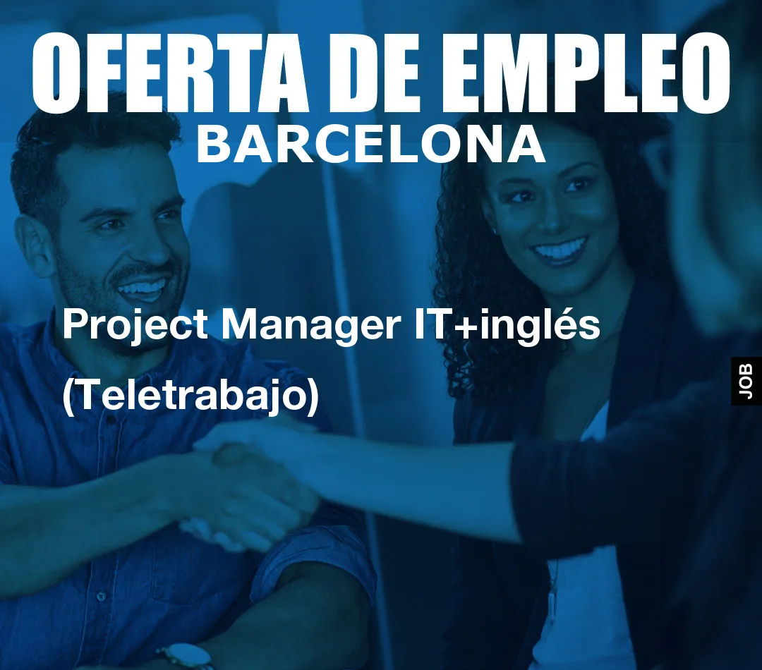 Project Manager IT+inglés (Teletrabajo)