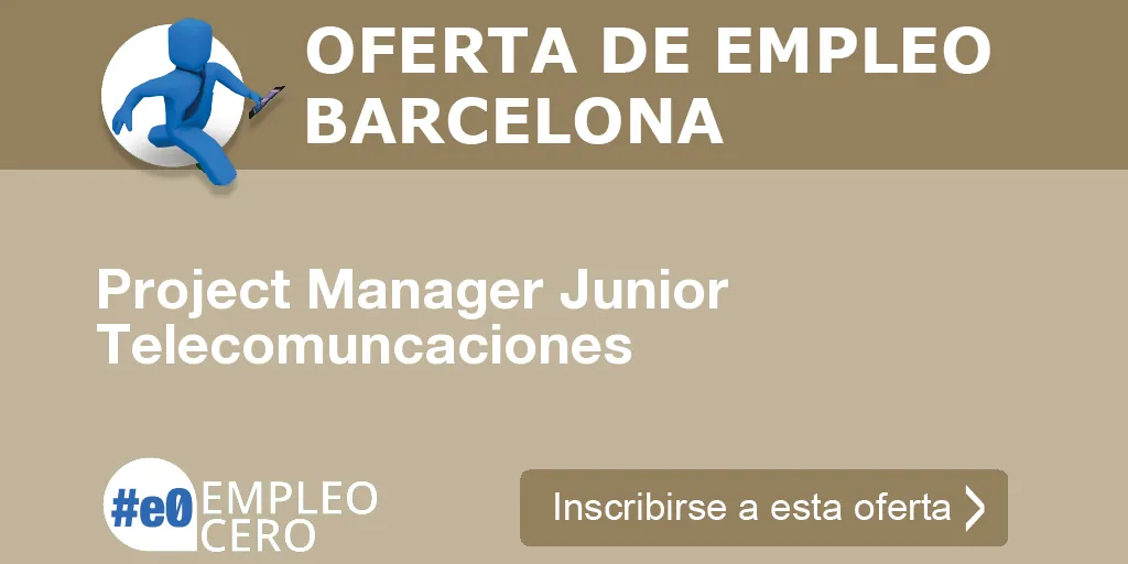 Project Manager Junior Telecomuncaciones