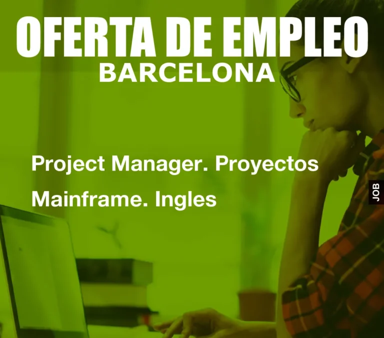 Project Manager. Proyectos Mainframe. Ingles