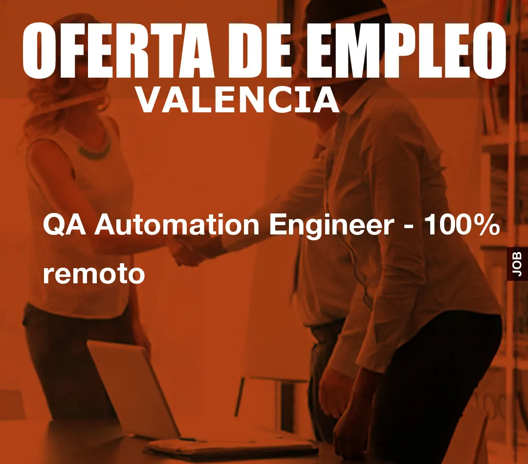 QA Automation Engineer – 100% remoto