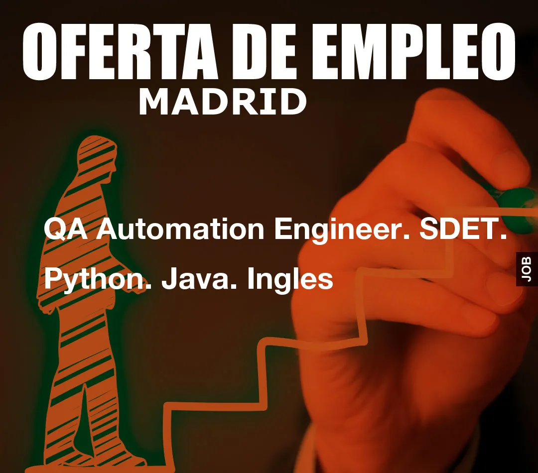 QA Automation Engineer. SDET. Python. Java. Ingles