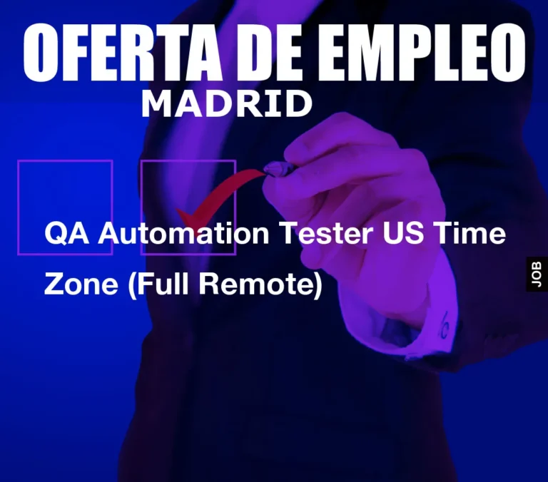 QA Automation Tester US Time Zone (Full Remote)