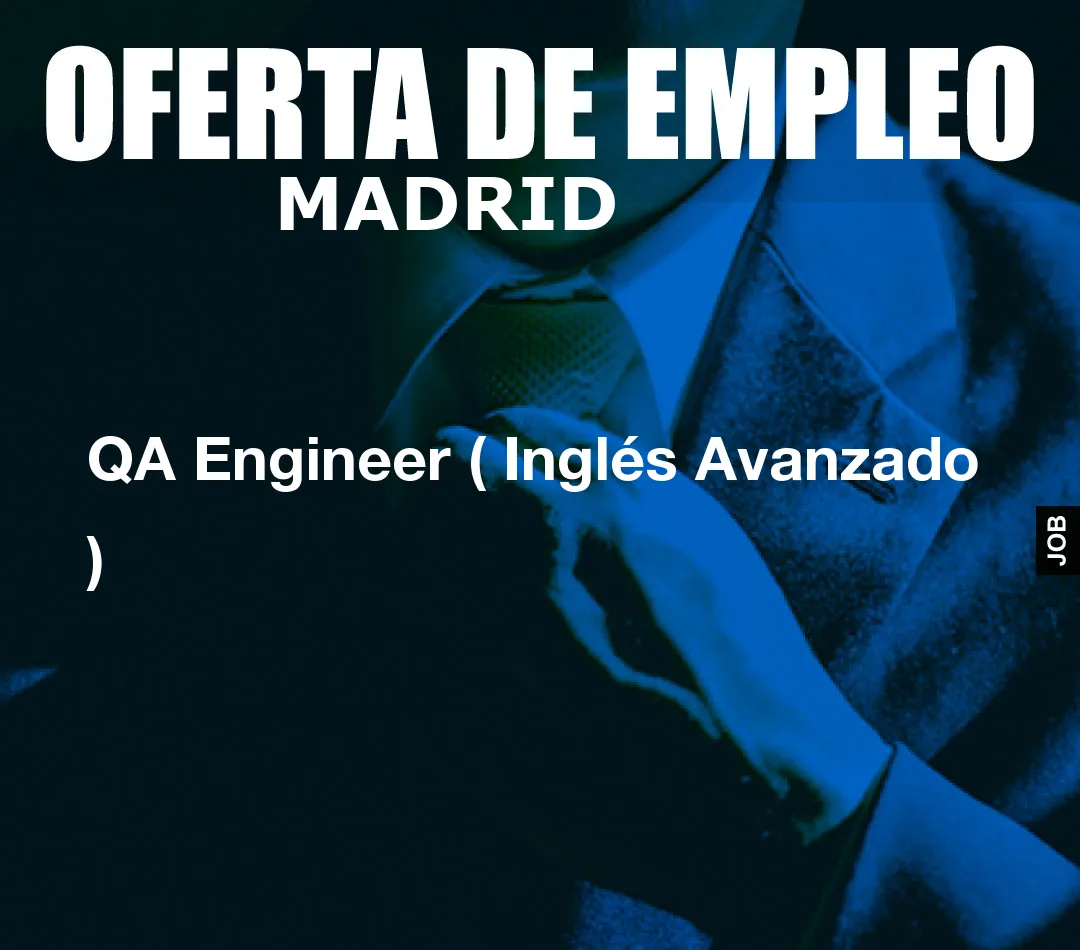 QA Engineer ( Inglés Avanzado )
