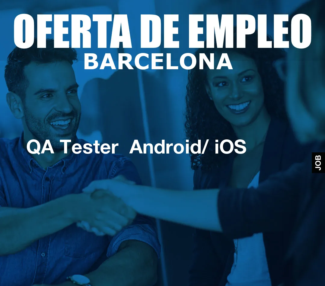 QA Tester  Android/ iOS