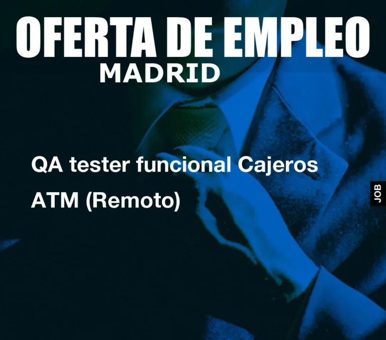 QA tester funcional Cajeros ATM (Remoto)