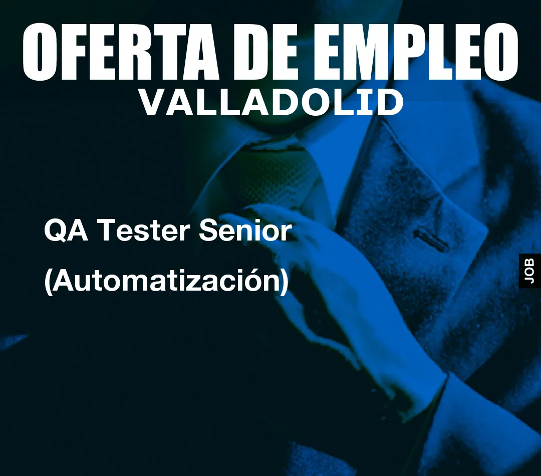 QA Tester Senior (Automatización)