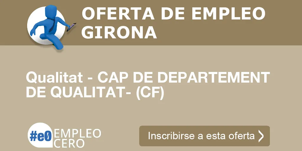 Qualitat - CAP DE DEPARTEMENT DE QUALITAT- (CF)