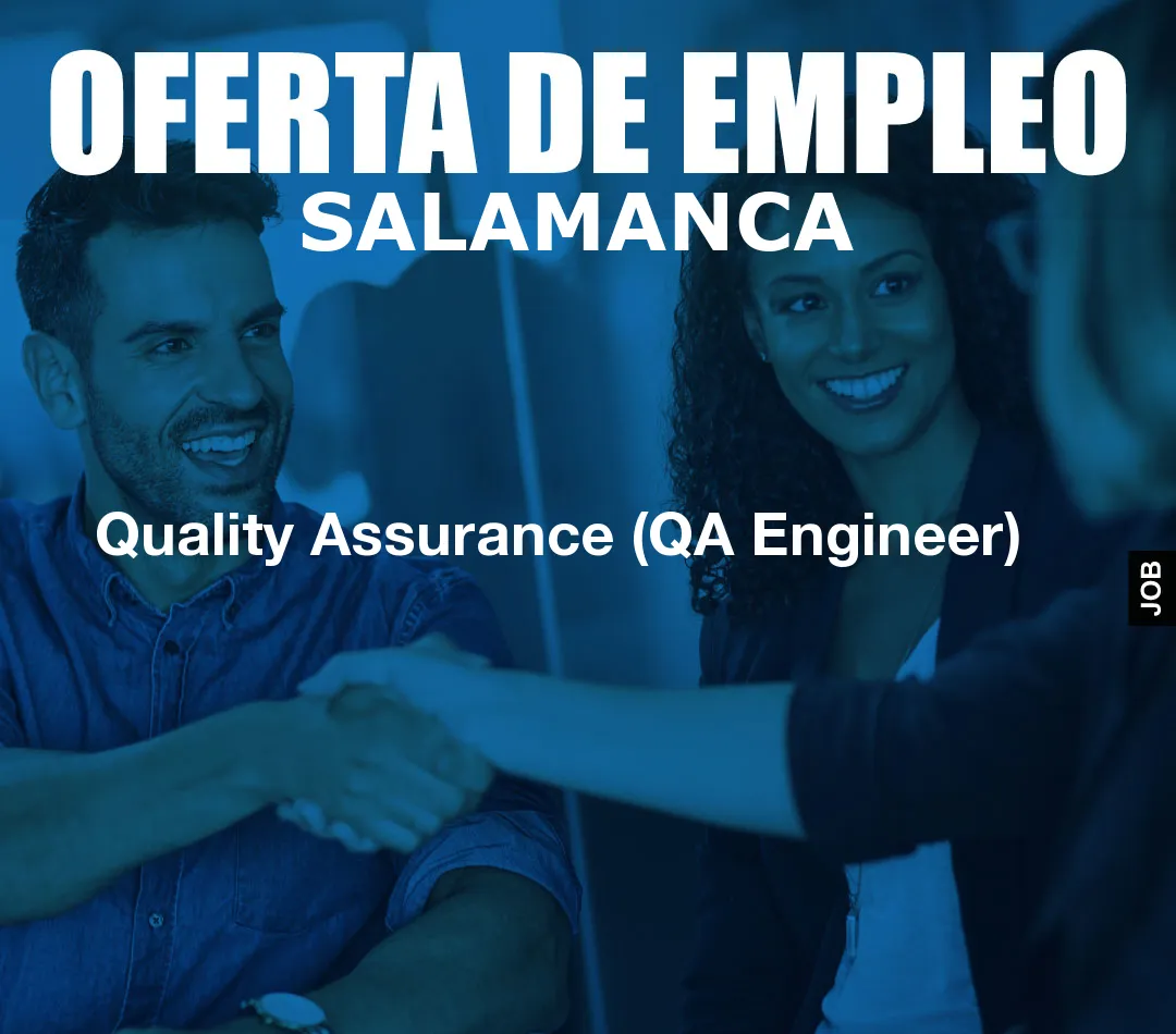 Quality Assurance (QA Engineer)