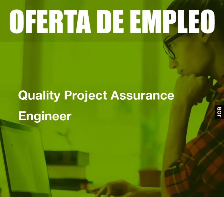 Quality Project Assurance Engineer