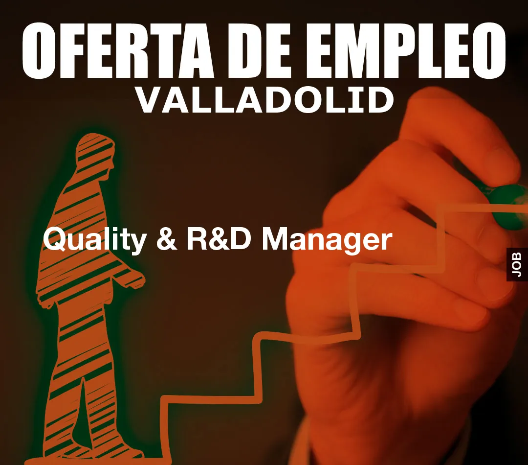 Quality & R&D Manager