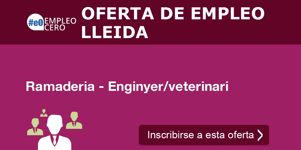 Ramaderia - Enginyer/veterinari