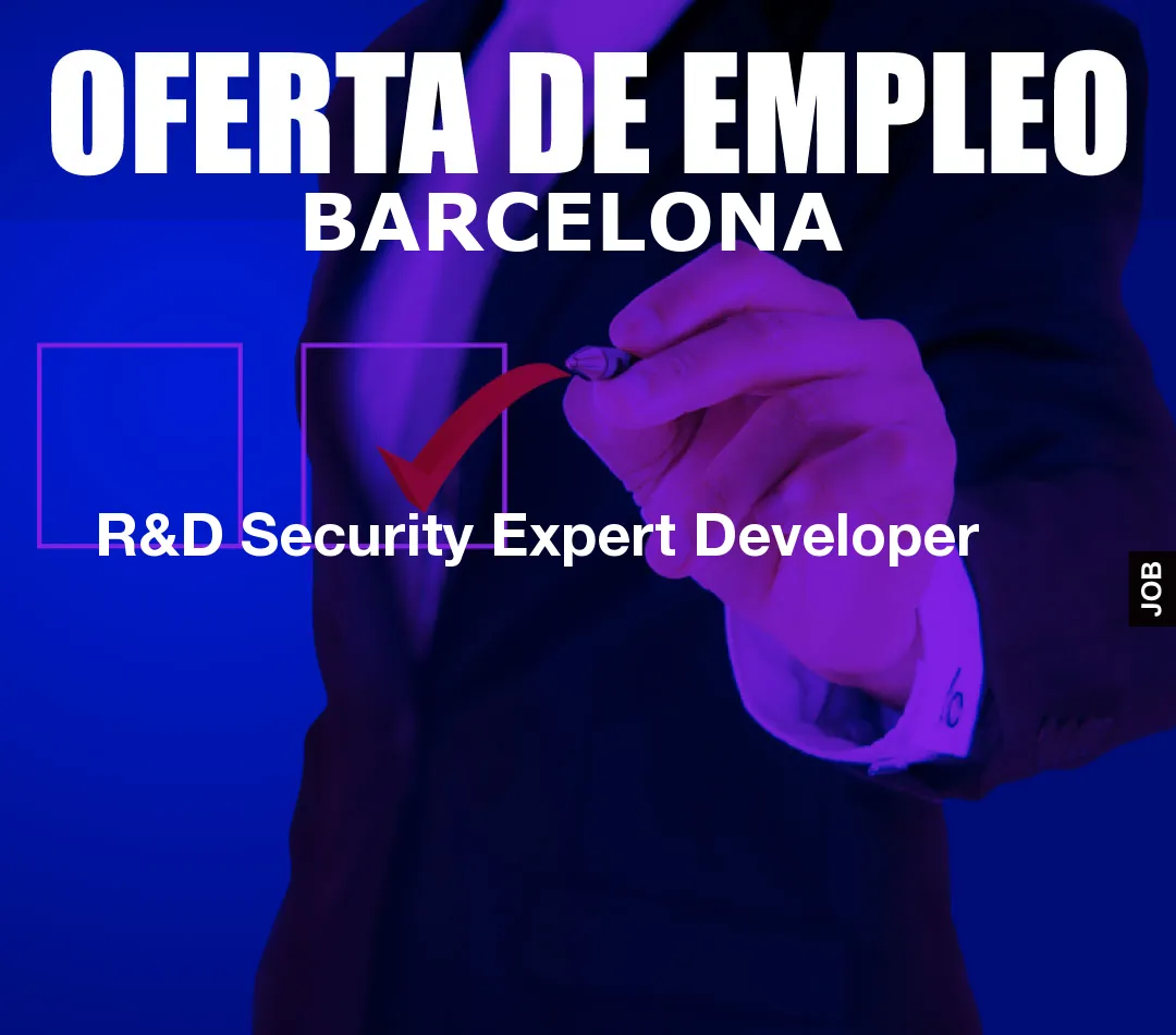 R&D Security Expert Developer