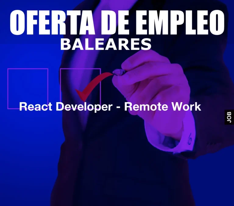 React Developer – Remote Work