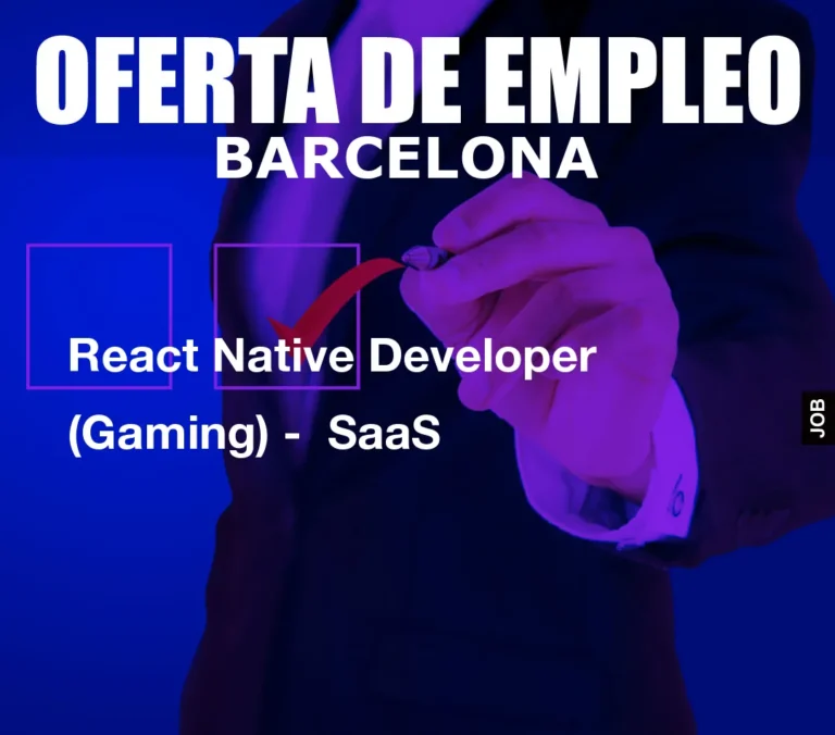 React Native Developer (Gaming) –  SaaS