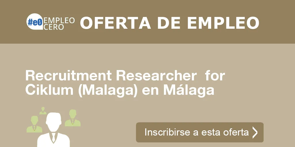 Recruitment Researcher  for Ciklum (Malaga) en Málaga