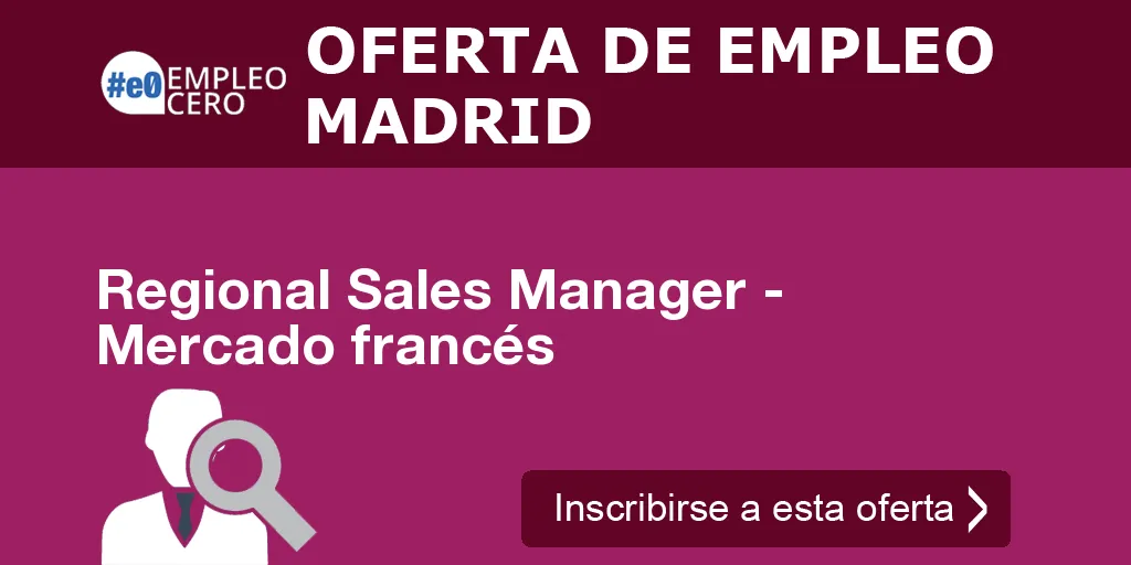Regional Sales Manager - Mercado francés