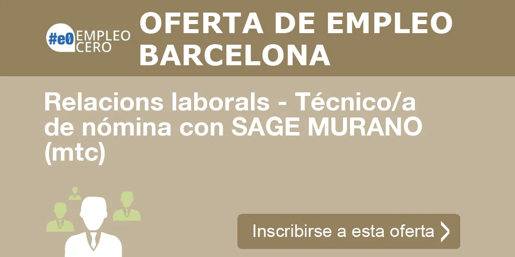 Relacions laborals - Técnico/a de nómina con SAGE MURANO (mtc)
