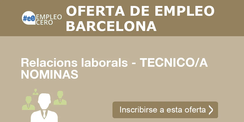 Relacions laborals - TECNICO/A NOMINAS