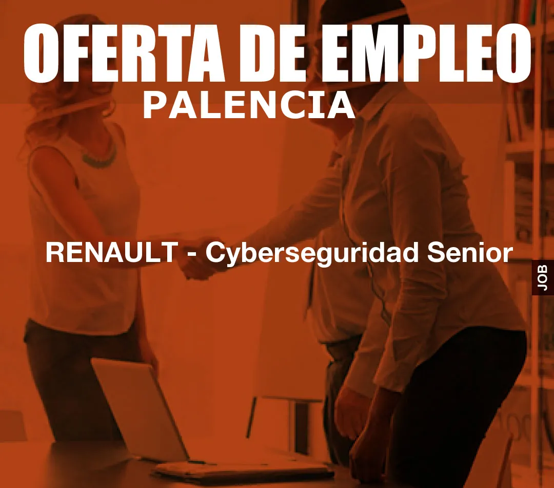 RENAULT – Cyberseguridad Senior