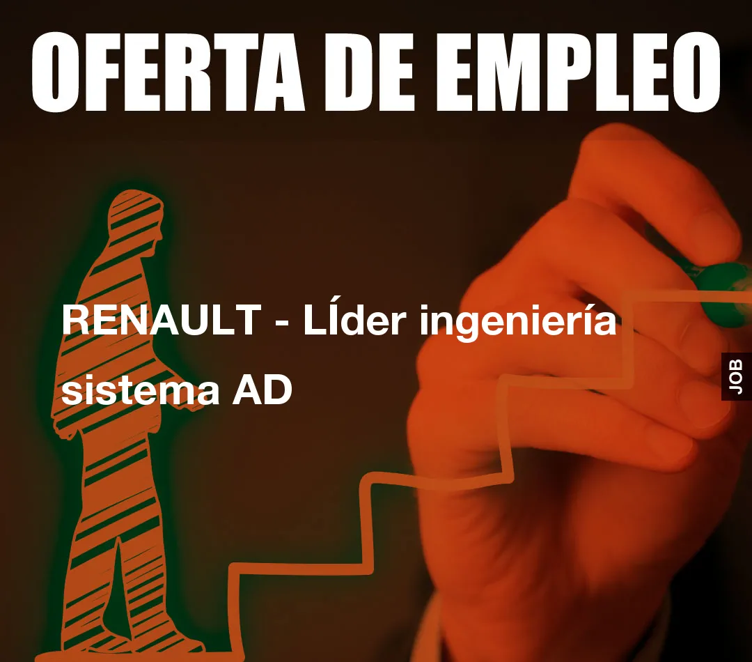 RENAULT - LÍder ingeniería sistema AD