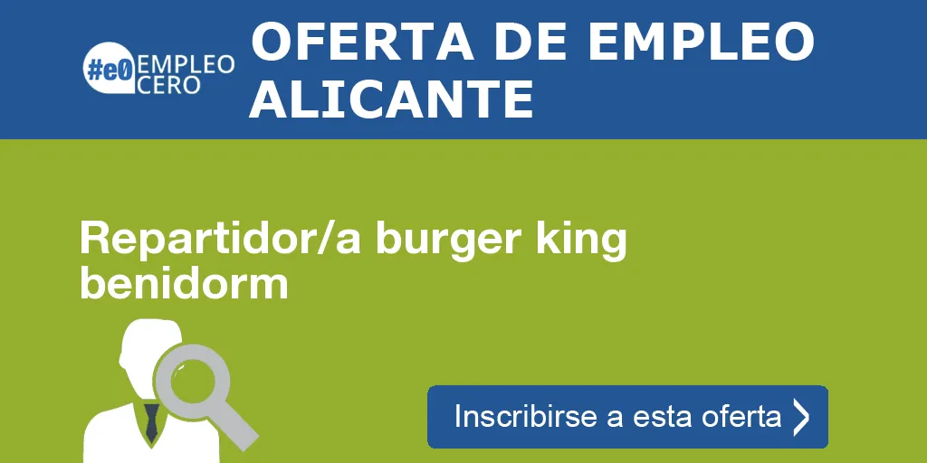 Repartidor/a burger king benidorm