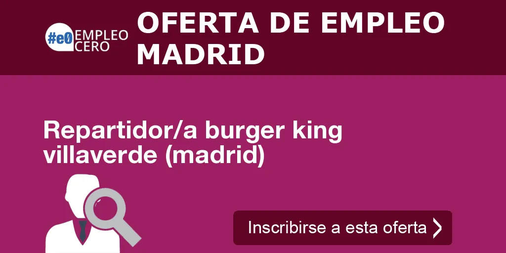 Repartidor/a burger king villaverde (madrid)