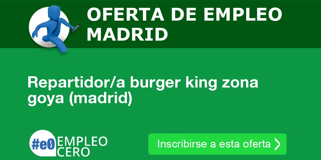 Repartidor/a burger king zona goya (madrid)