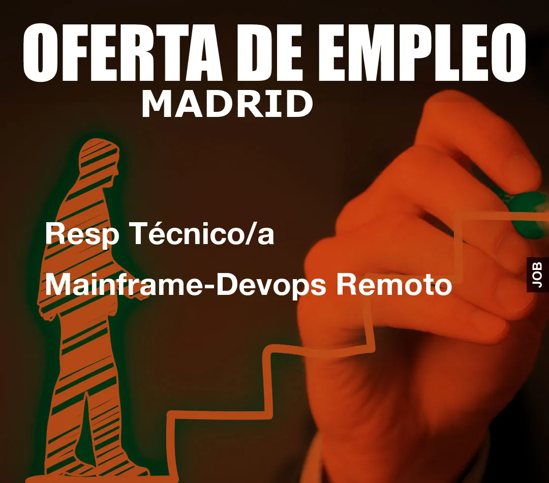 Resp Técnico/a Mainframe-Devops Remoto