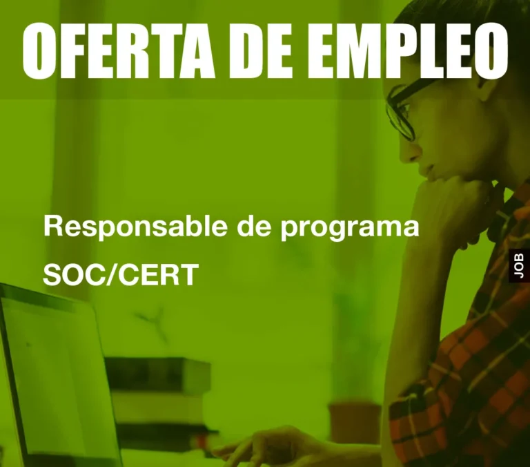 Responsable de programa SOC/CERT
