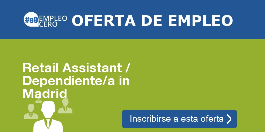 Retail Assistant / Dependiente/a in Madrid