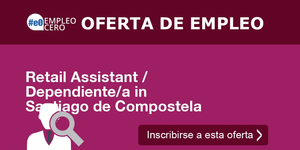 Retail Assistant / Dependiente/a in Santiago de Compostela