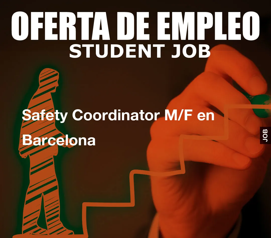 Safety Coordinator M/F en Barcelona
