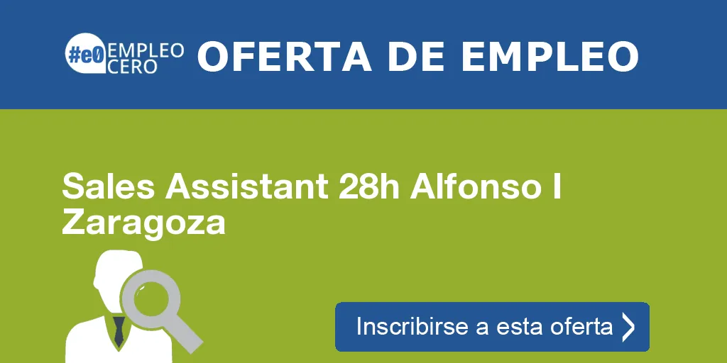 Sales Assistant 28h Alfonso I Zaragoza