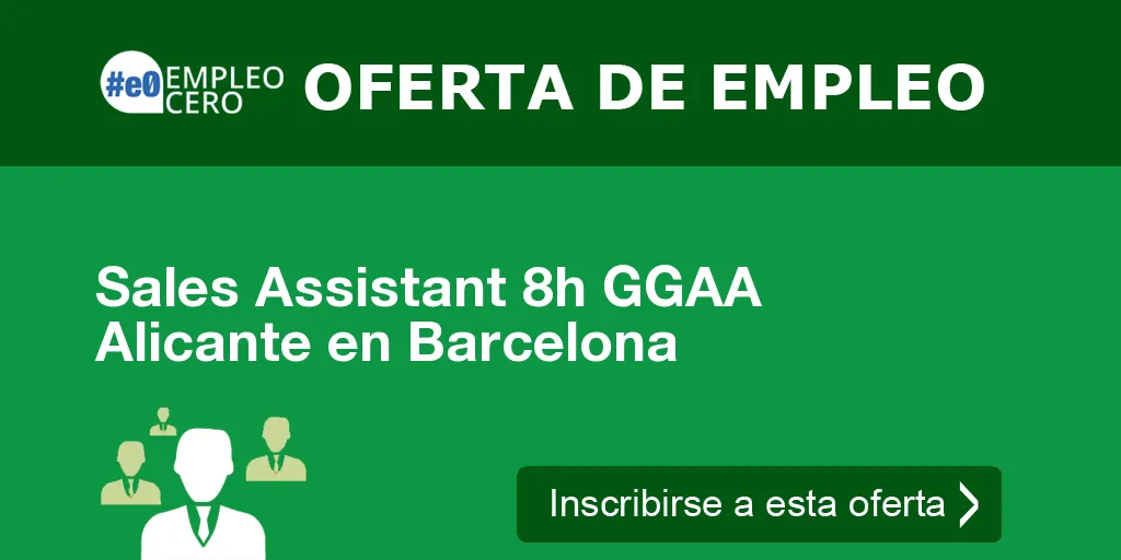 Sales Assistant 8h GGAA Alicante en Barcelona