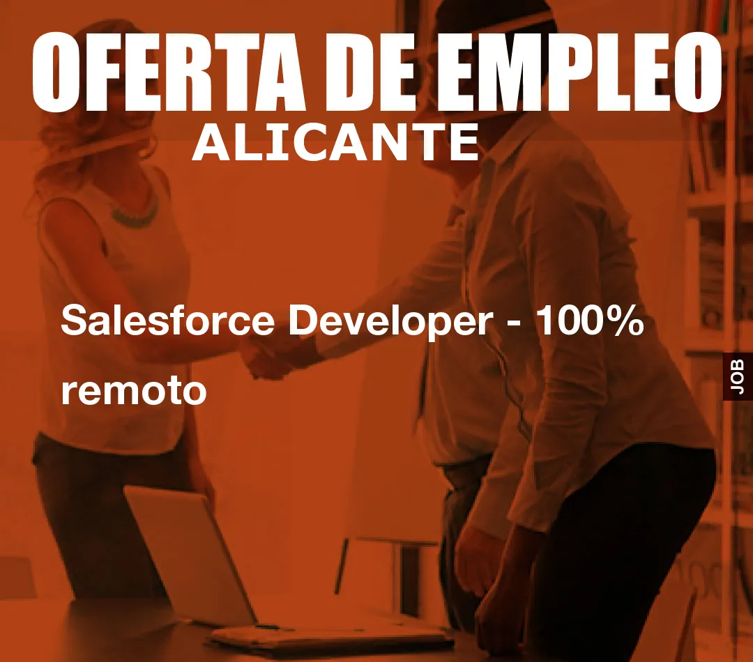 Salesforce Developer – 100% remoto