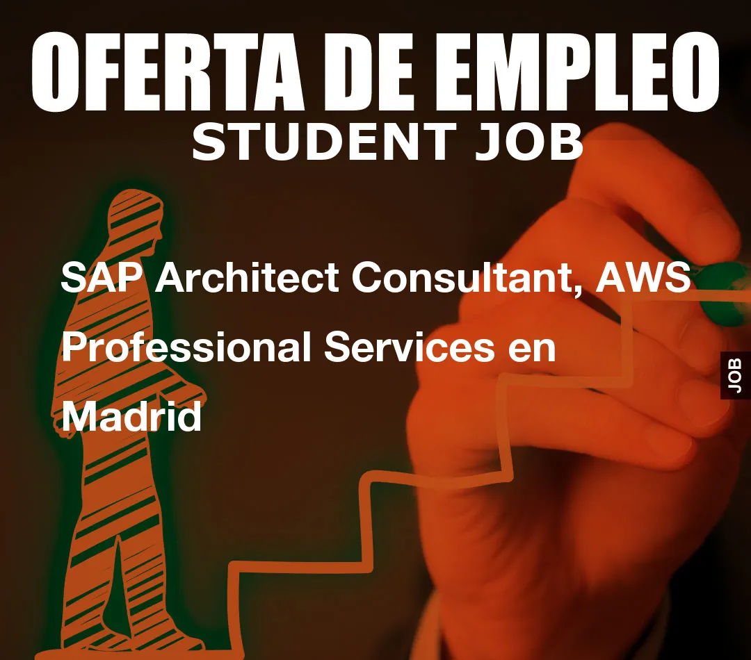 SAP Architect Consultant, AWS Professional Services en Madrid