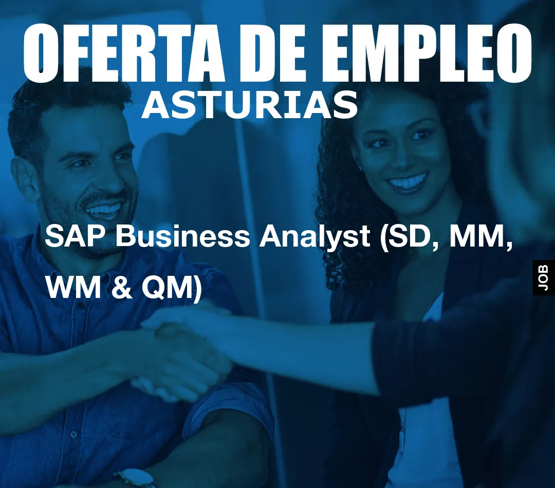 SAP Business Analyst (SD, MM, WM & QM)