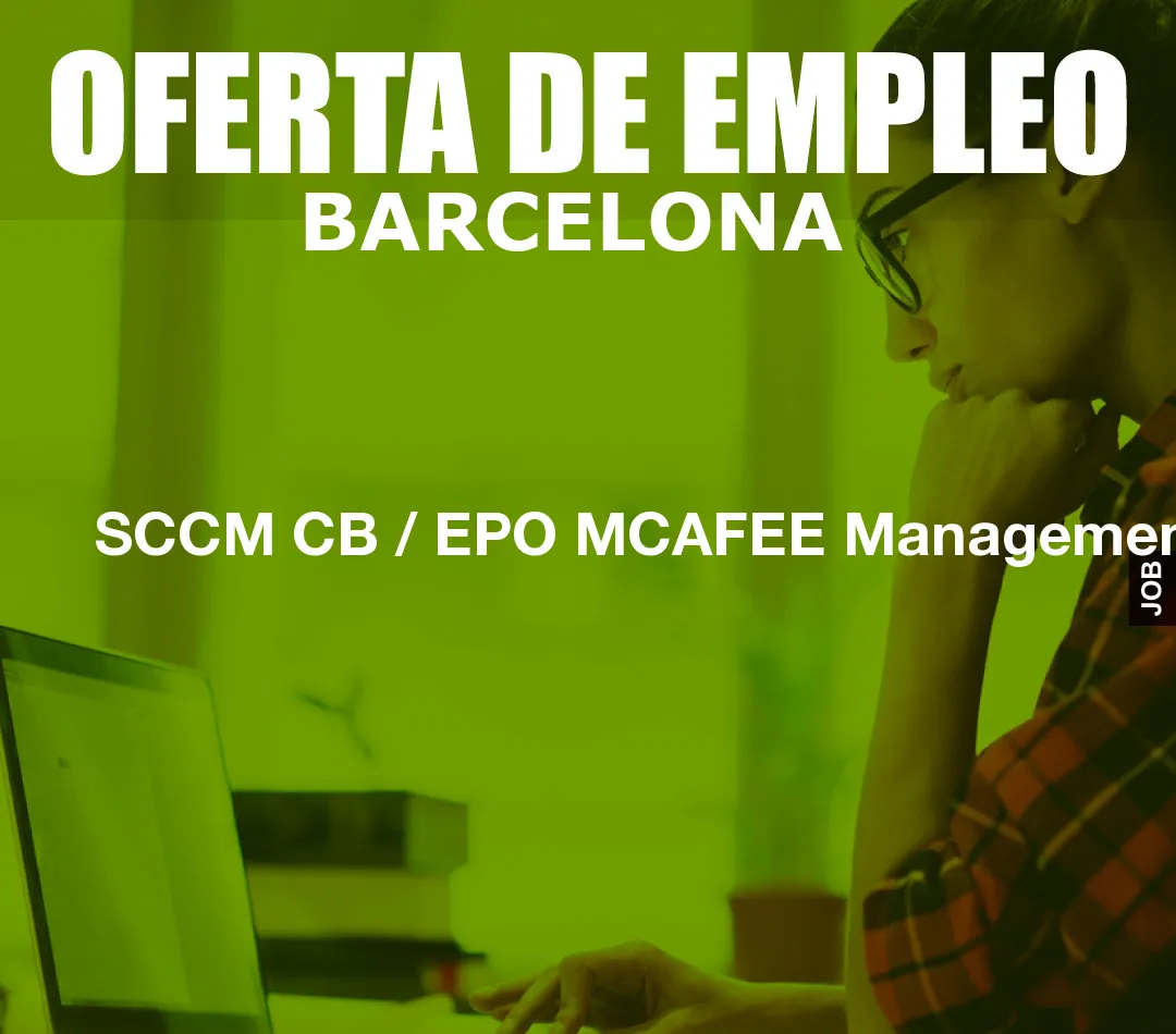 SCCM CB / EPO MCAFEE Management