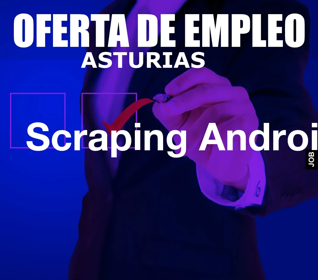 Scraping Android