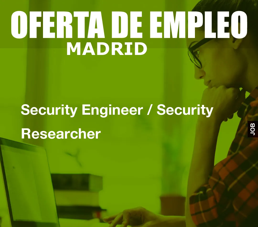 Security Engineer / Security Researcher