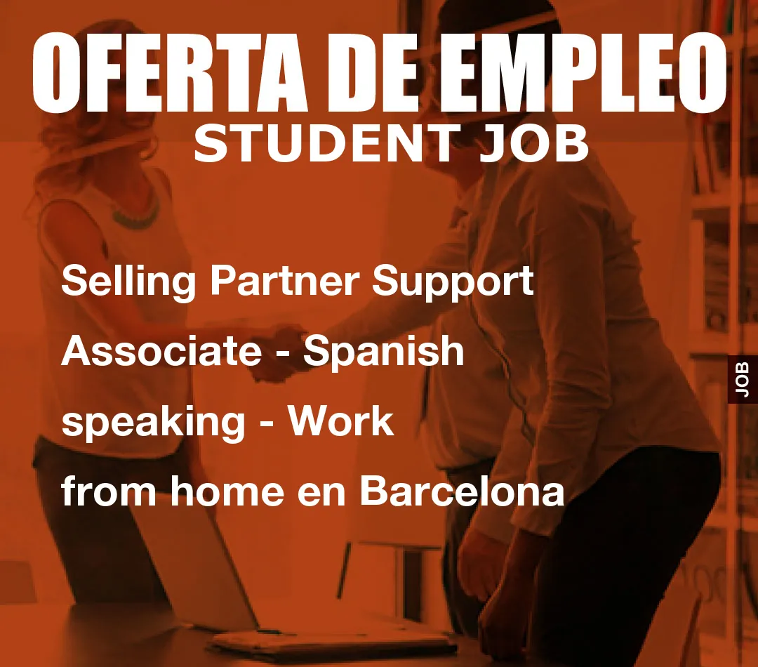Selling Partner Support Associate – Spanish speaking – Work from home en Barcelona