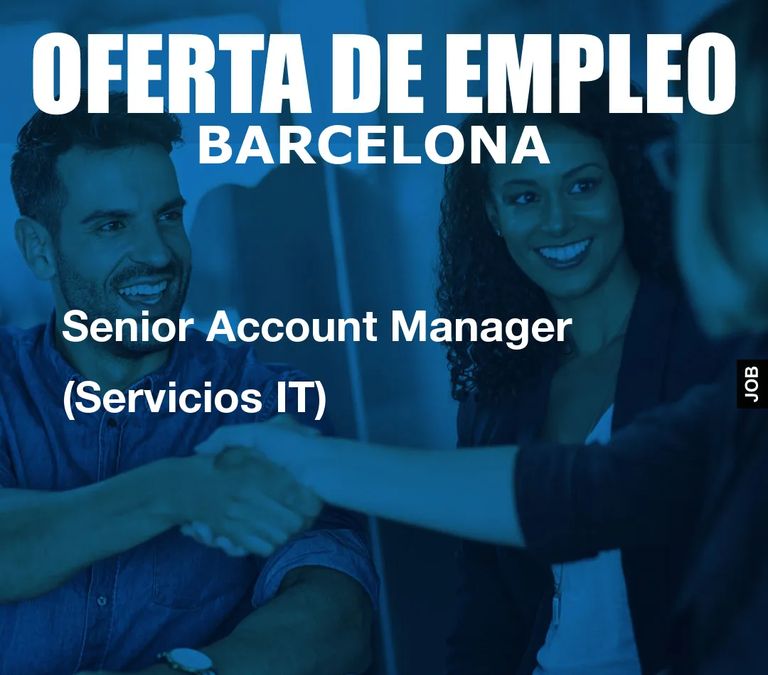 Senior Account Manager (Servicios IT)