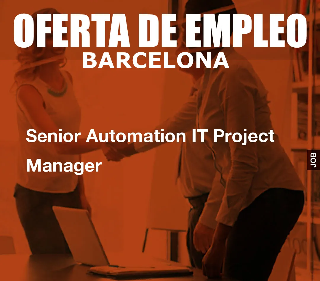 Senior Automation IT Project Manager