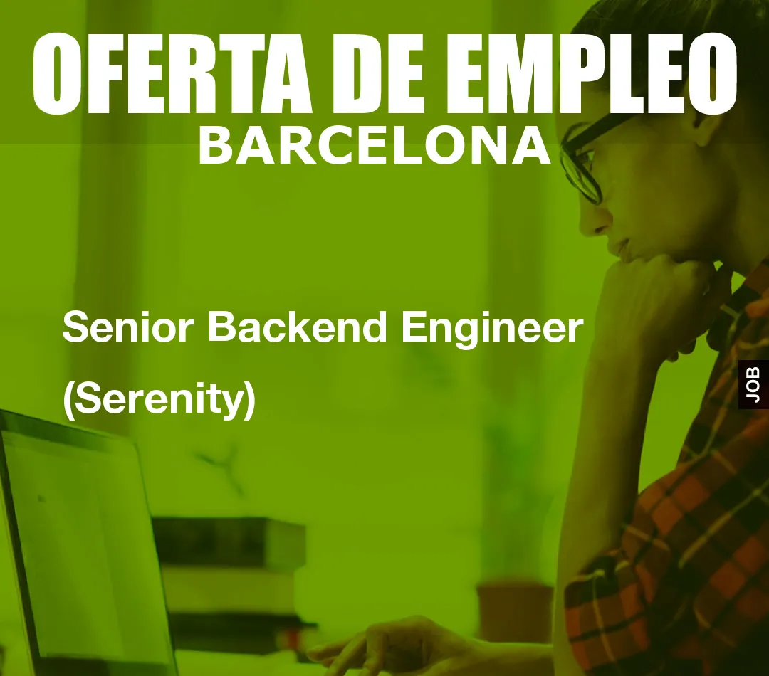 Senior Backend Engineer (Serenity)