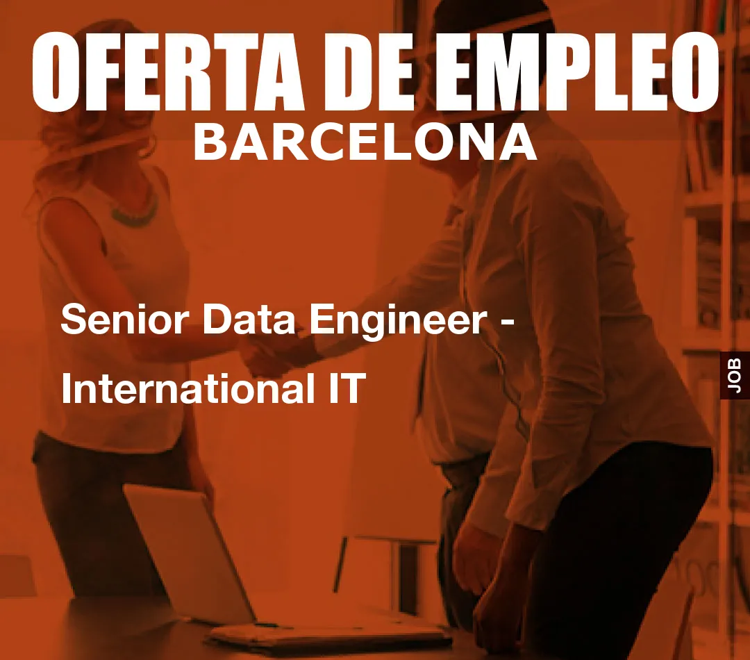 Senior Data Engineer - International IT