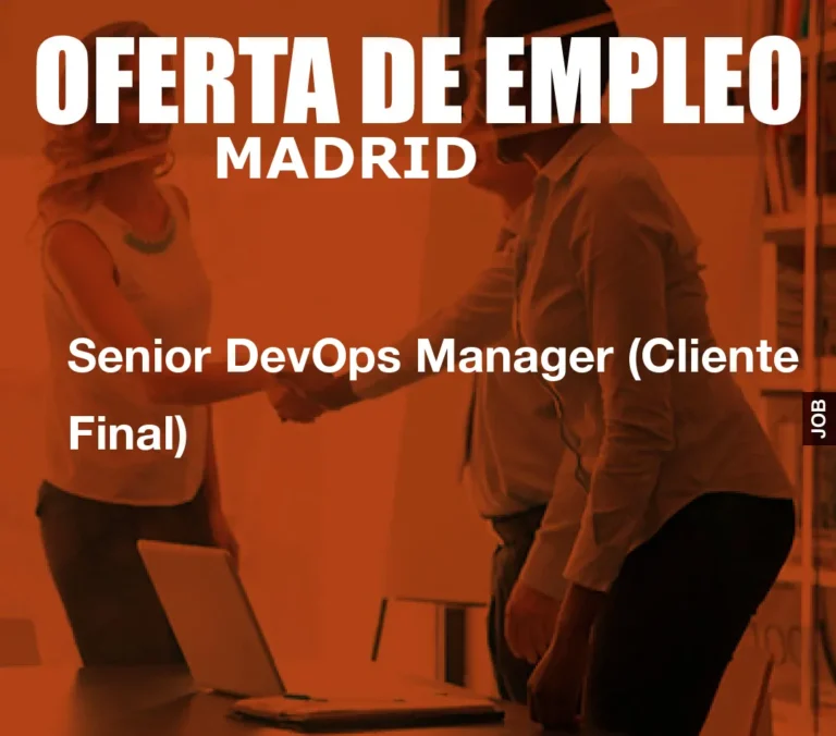 Senior DevOps Manager (Cliente Final)