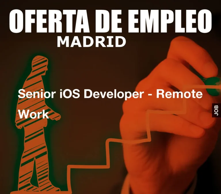 Senior iOS Developer – Remote Work