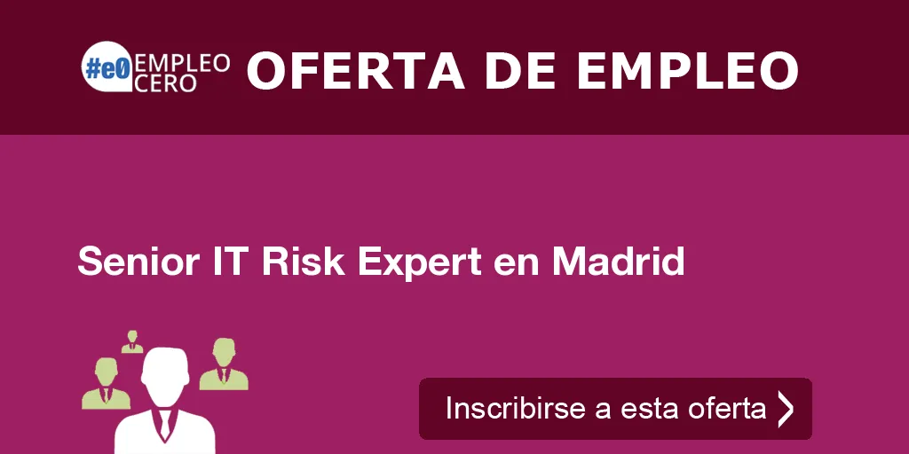Senior IT Risk Expert en Madrid