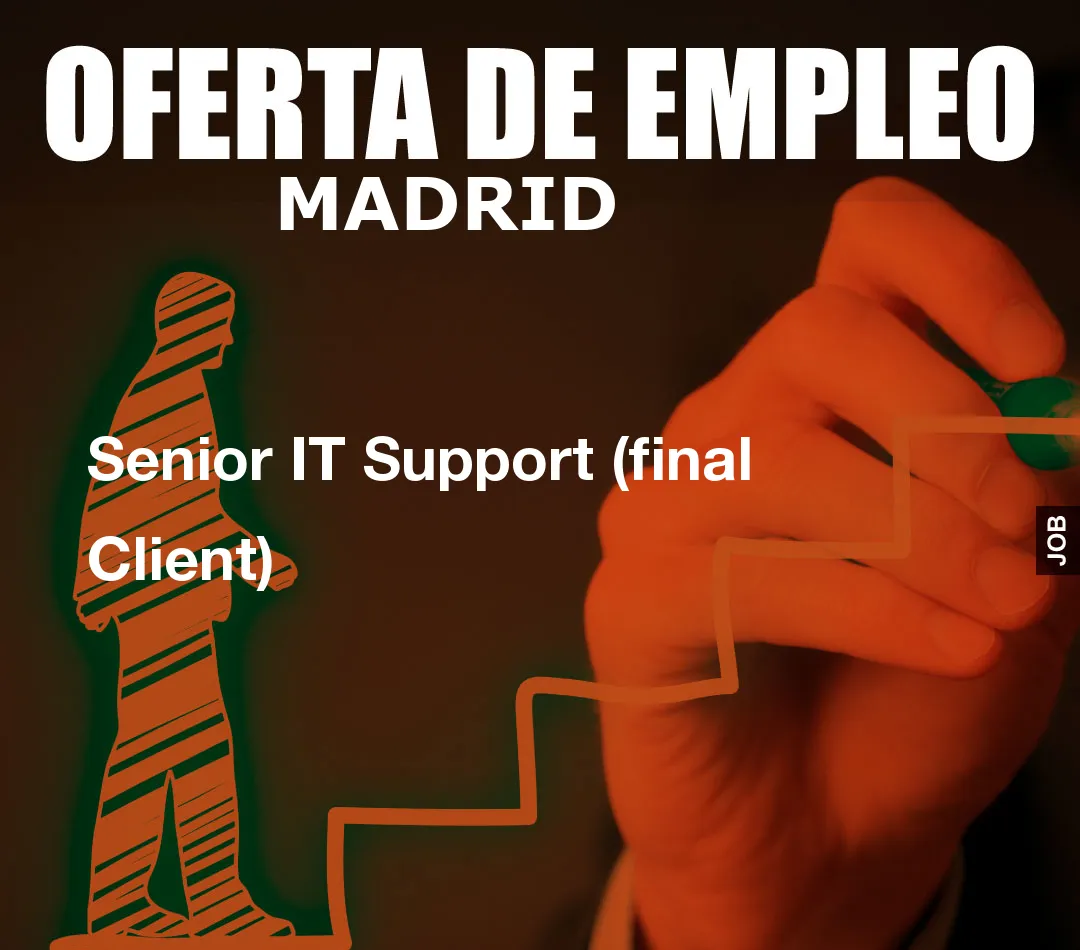 Senior IT Support (final Client)