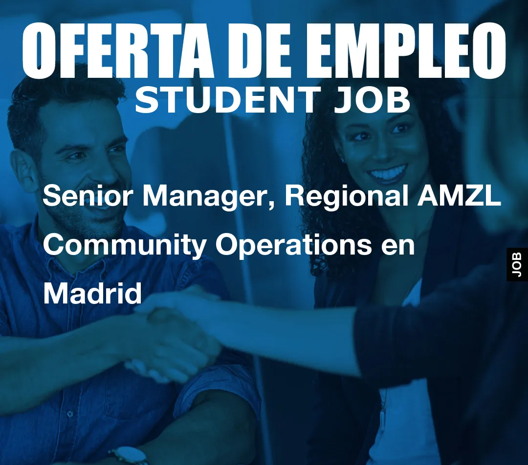 Senior Manager, Regional AMZL Community Operations en Madrid